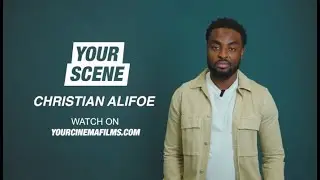 Christian Alifoe - Your Scene | Your Cinema