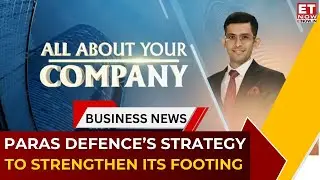 All About Your Company | Decoding Paras Defence Growth Trajectory, Margin, Order Book & New Products