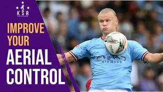 Soccer Receiving High Balls - Improve Aerial Control in Soccer and Balls in the Air.