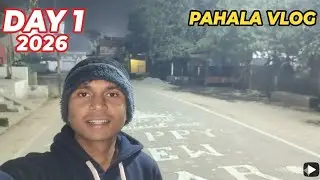 DAY. 1.  2026 ka pahala vlog in hathi bazar