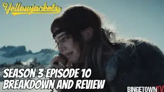 Yellowjackets - Season 3 Episode 10 Breakdown