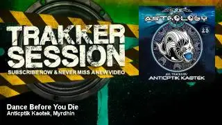 Myrdhin, Anticptik Kaotek - Dance Before You Die