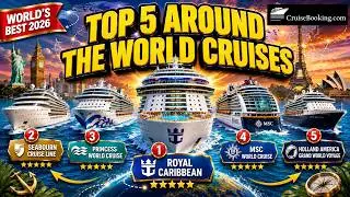 Top 5 Around the World Cruises | CruiseBooking.com