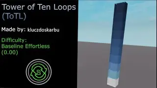 The Baseplate Project (Plate 1) - Tower of Ten Loops (ToTL) (Effortless)