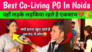 यहाँ लड़के लड़किया रहते है एकसाथ💔😜 Best Co-Living PG In Noida| Noida Sec 62 ​⁠@CripaPGofficial
