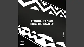 Bless The Town (Original Mix)
