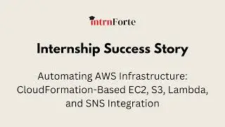 IntrnForte Review || Automating AWS Infrastructure with CloudFormation || REVA University  Student