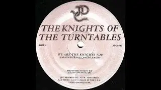 Knights of The Turntables - We are the Knights (1985)