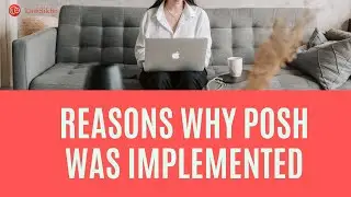 Reasons why POSH was implemented | LawSikho HR |