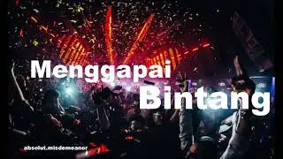 🔥Menggapai Bintang | Lagu Hip Hop Melayu 2000s Vibe | Club Anthem🔥