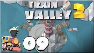 LP Train Valley 2 : Ep 09 - Le phare