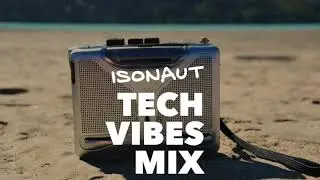 Tech Vibes Mix - Abstract Electronic Music Mix