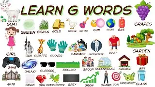 Learn G Words | G Letter Words | All Words That Start With G | G Letter Words Vocabulary |