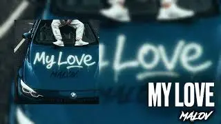 MALOV - My love
