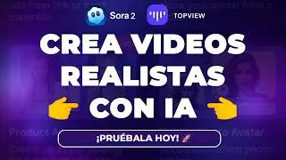 👉 Crea videos realistas con Inteligencia Artificial (Sora 2 + TopView)