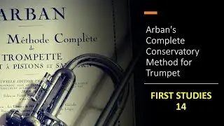 Arban's Complete Conservatory Method for Trumpet - FIRST STUDIES 14