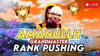Rank Pushing Live - Amanullh Rank Push Master to Grand Master Free Fire 🔥 #freefire