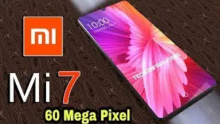 Xiaomi Mi 7 - Trailer | First Look 2018