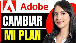 Como Cambiar Mi Plan De Adobe (Nuevo 2026)