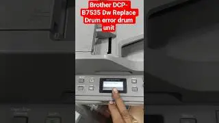 Brother DCP- B7535 Dw Replace Drum error drum unit#brother #service #drums #printersupportsoftware