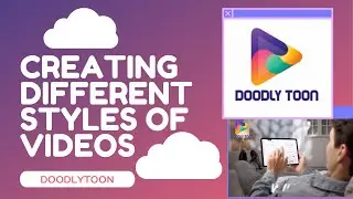 DoodlyToon Tutorial 7 - Creating Different Styles of Videos