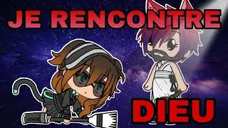 &laquo;&nbsp;JE RENCONTRE &laquo;&nbsp;DIEU&nbsp;&raquo;&nbsp;&raquo; || GACHA LIFE VOCAL FR|| SWIMLY (ft @PantoufleStudio )