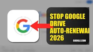 How To Stop Google Drive Auto Renewal 2026