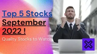 Top 5 stocks September 2022 ! 🔥 Strong Potential and Value 🔥!