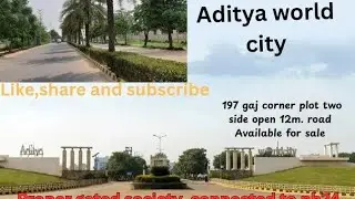 197 gaj two side open plot/Aditya world city/Contact 9891586768,9643787498 