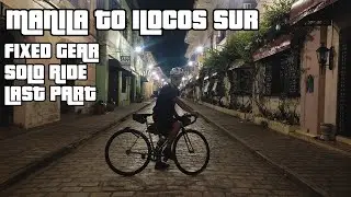 Manila to Vigan City Ilocos-Sur Fixed Gear Ride Part 2 (Bauang La-Union to Vigan City Ilocos-Sur)