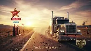 Boogie Engine - Truck Driving Man