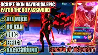 Script Skin Hayabusa Epic Patch The No Password | Shadow Of Obscurity 💯 Work No Ban  | MLBB
