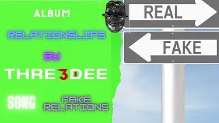 Fake Relations by Thre3dee | Best Song