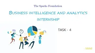 Business Intelligence and Analytics Internship - Task 4 - by Mithil