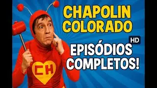 Chapolin Colorado - Epis&oacute;dios Completos
