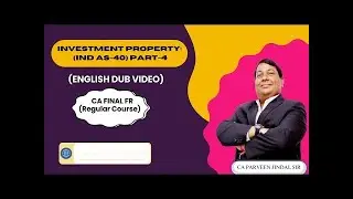 CA Final FR   English Batch  Ind AS 40 Class 4  Demo Lecture 4 By CA Parveen Jindal Sir #cafinalfr