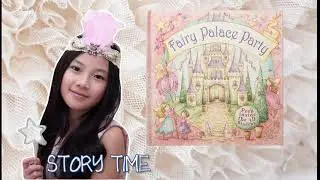 Fairy Palace Party story time with Savannah