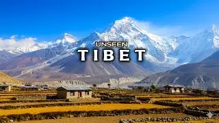 Unseen Tibet | The Most Amazing Places in Tibet | Travel Documentary