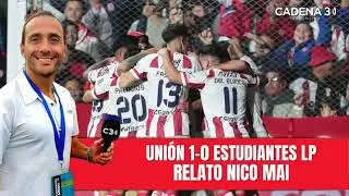 EL GOL DE UNI&Oacute;N ANTE ESTUDIANTES (LP) | Nico Mai | Uni&oacute;n 1-0 Estudiantes (LP) | Cadena 3 Argentina