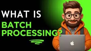 Batch Processing Explained in 2 Minutes