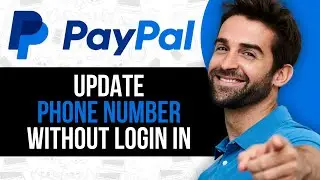 How to Update Phone Number on PayPal Without Login In