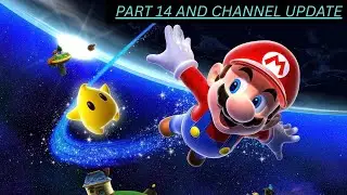 A Galactic Channel Update -  Super Mario Galaxy Part 14 and channel update