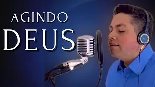 Agindo Deus - Milton Cardoso