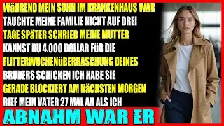 Mein Sohn lag im Krankenhaus  meine Familie kam nie Drei Tage später rief meine Mutter an