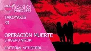 Takoyakis 33 Operación muerte