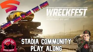 Wreckfest Stadia community play along! Come join in on the fun!