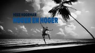 Mike Hoorman - Hoger en Hoger (Lyric Video)