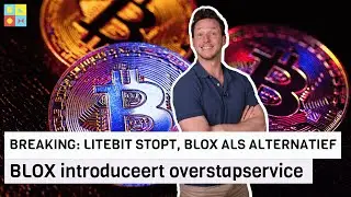 BREAKING: LiteBit stopt | BLOX introduceert alternatief: overstapservice naar veiligste in NL! |#881
