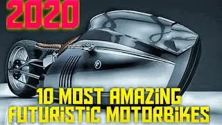 10 Most Amazing Futuristic Motorbikes Video (2020) #10mostamazingfuturasticmotorbikesin2020,