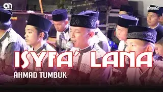 ISYFA' LANA  - Voc. Ahmad Tumbuk - Majelis Pemuda Bersholawat Attaufiq | terbaru 2020